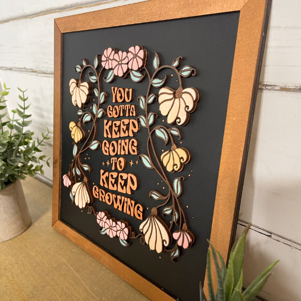 Boho Wall Art - You Gotta Keep Going to Keep Growing